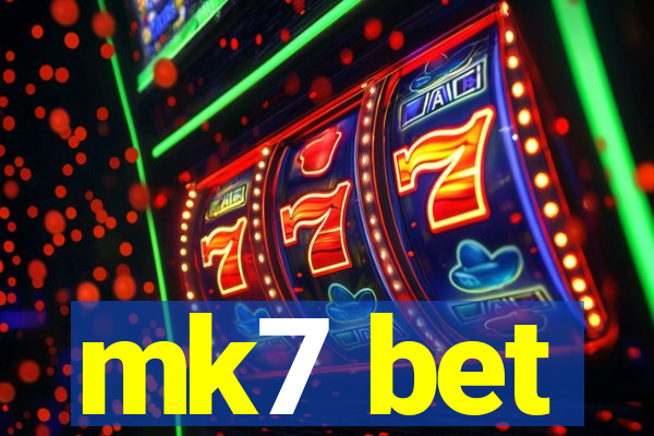 mk7 bet
