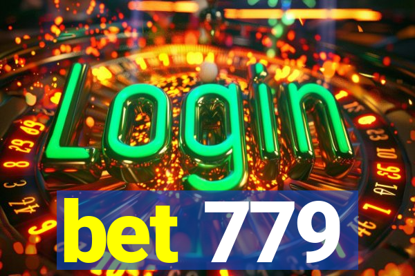 bet 779