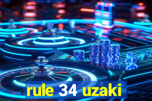 rule 34 uzaki