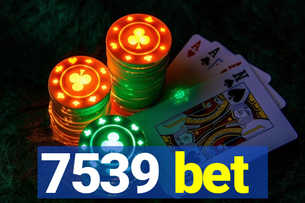 7539 bet