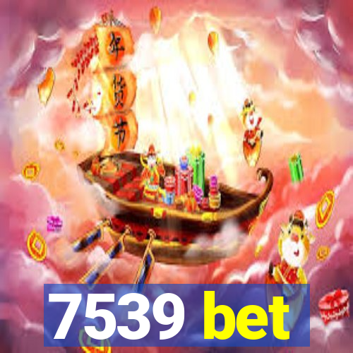 7539 bet