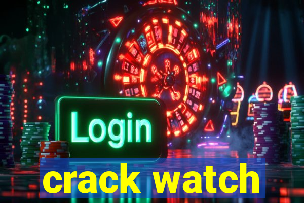 crack watch