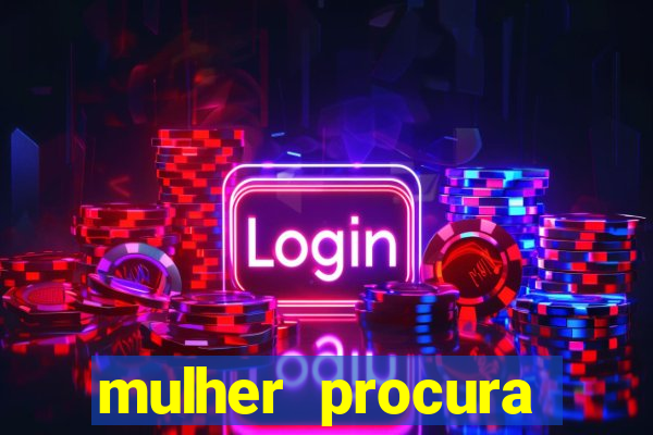 mulher procura homem na bahia