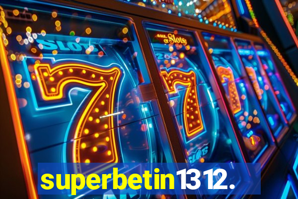 superbetin1312.com