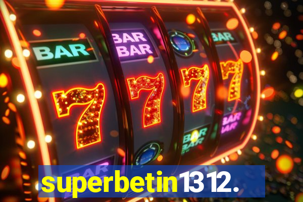 superbetin1312.com