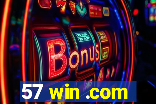 57 win .com