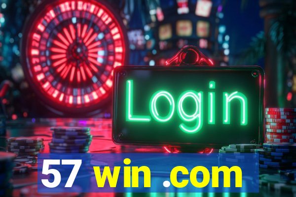 57 win .com