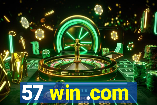 57 win .com