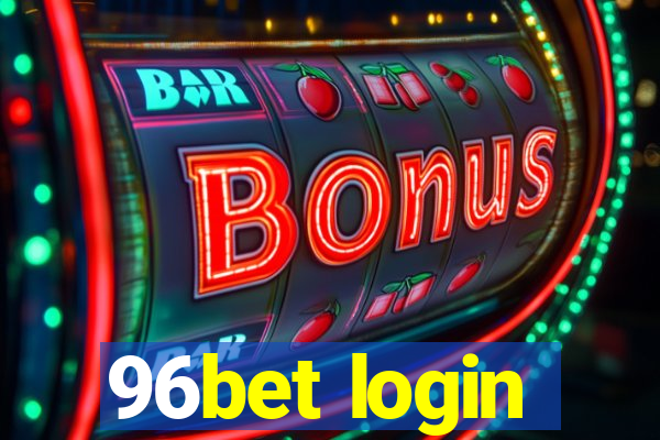 96bet login