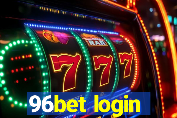 96bet login