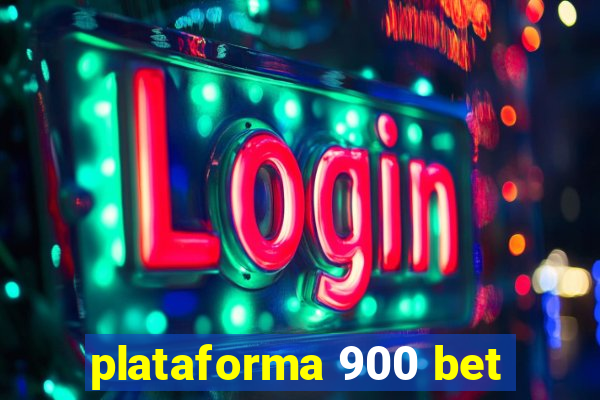 plataforma 900 bet