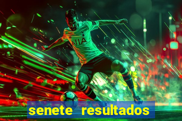 senete resultados de ayer