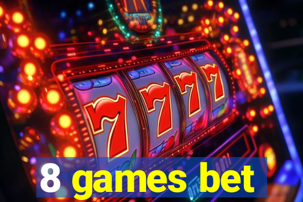 8 games bet