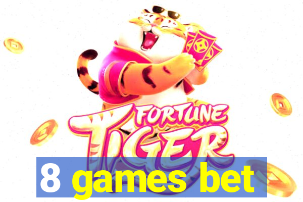 8 games bet