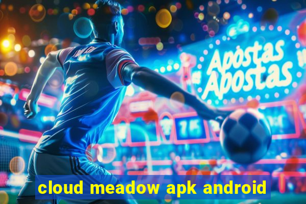 cloud meadow apk android