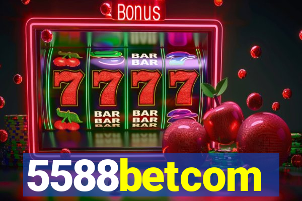 5588betcom