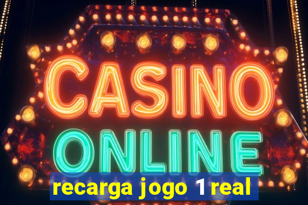 recarga jogo 1 real