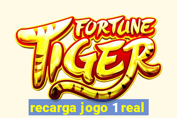 recarga jogo 1 real