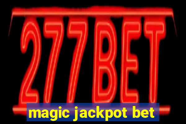 magic jackpot bet