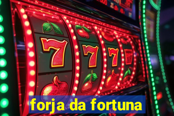 forja da fortuna