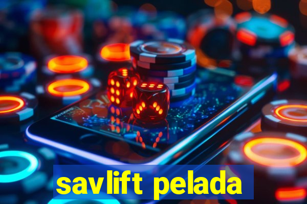 savlift pelada