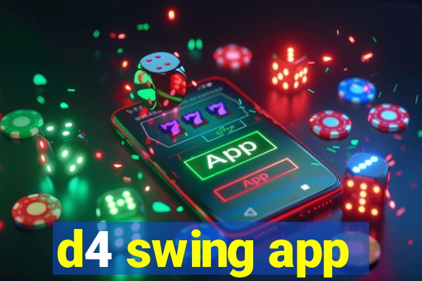 d4 swing app