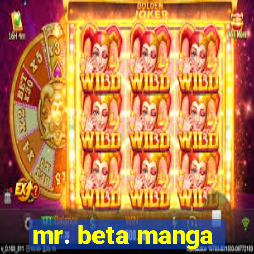 mr. beta manga