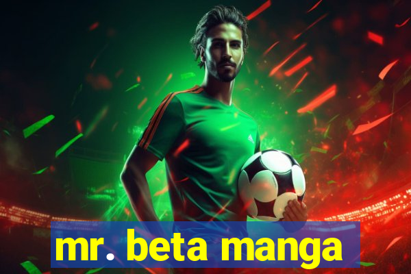 mr. beta manga
