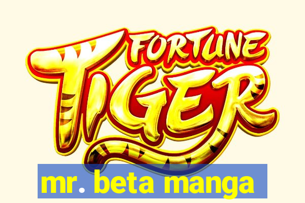 mr. beta manga