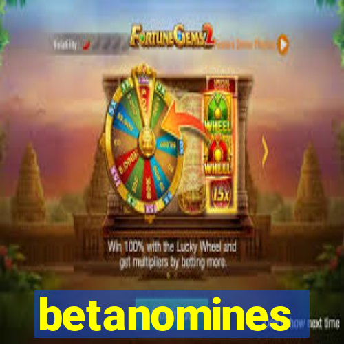 betanomines