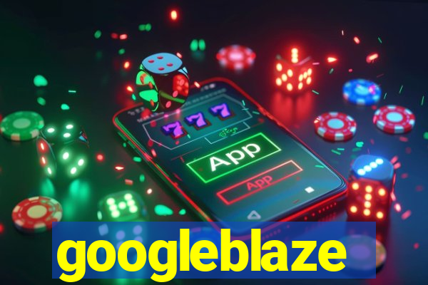 googleblaze