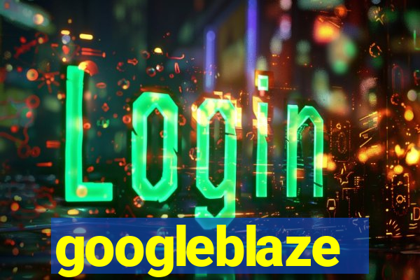googleblaze