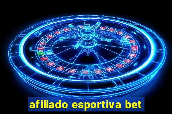 afiliado esportiva bet
