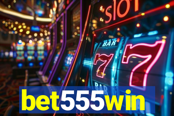 bet555win