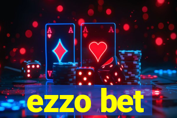 ezzo bet