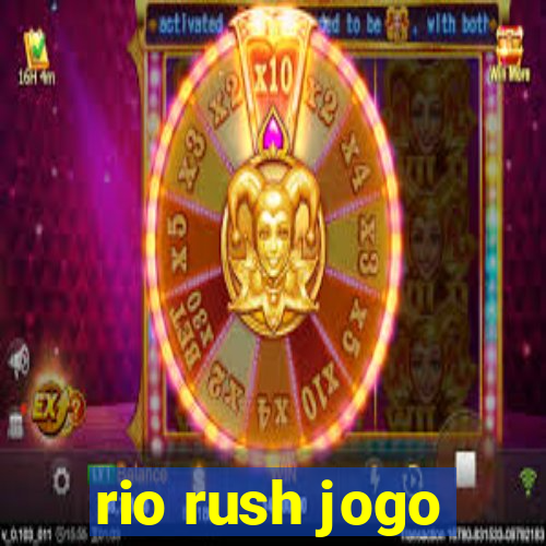 rio rush jogo
