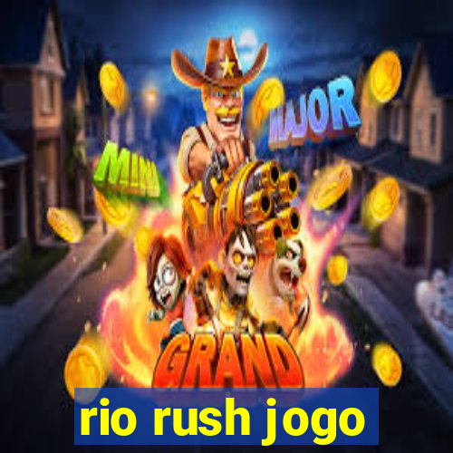 rio rush jogo