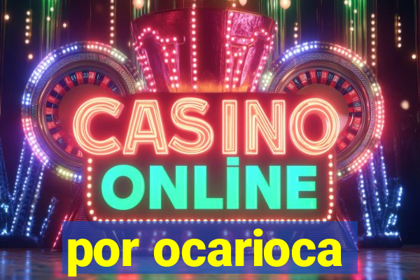 por ocarioca