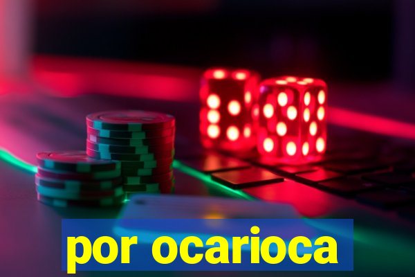 por ocarioca