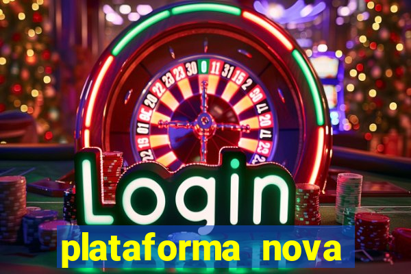 plataforma nova pagando hoje