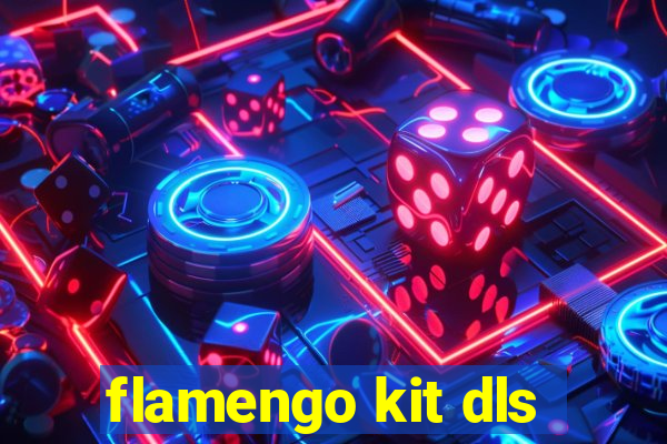 flamengo kit dls