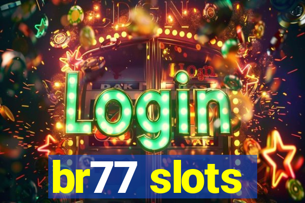 br77 slots