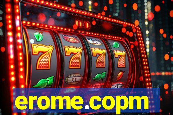 erome.copm
