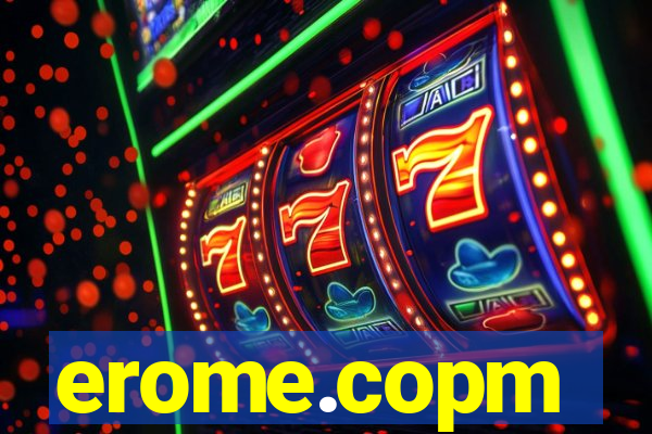erome.copm