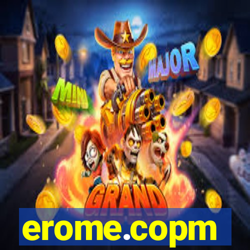 erome.copm