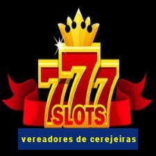 vereadores de cerejeiras