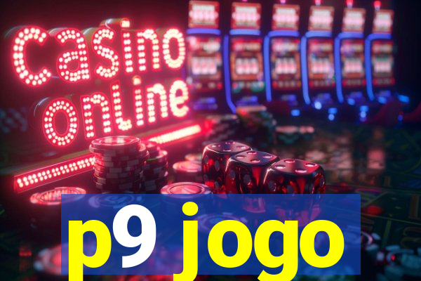 p9 jogo