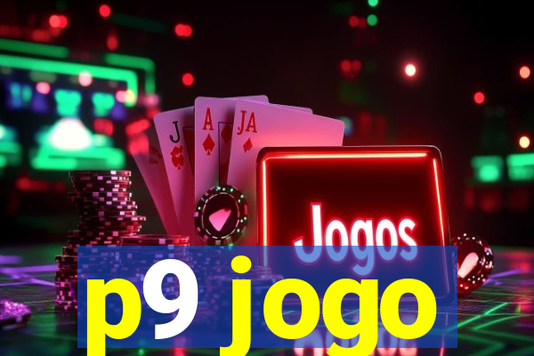 p9 jogo