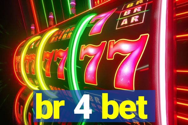 br 4 bet