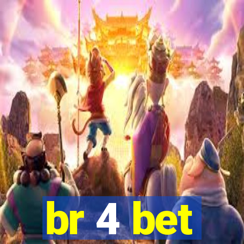 br 4 bet